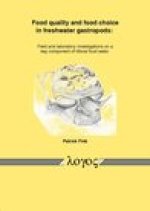 Food quality and food choice in freshwater gastropods: Field and laboratory investigations on a key component of littoral food webs
