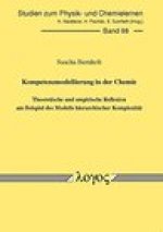 Kompetenzmodellierung in der Chemie -- Theoretische und empirische Reflexion am Beispiel des Modells hierarchischer Komplexitat