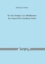 On the Design of a Middleware for Super-Peer Desktop Grids