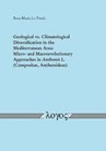 Geological vs. Climatological Diversification in the Mediterranean Area: Micro- and Macroevolutionary Approaches in Anthemis L. (Compositae, Anthemide