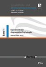 Experimente der Angewandten Psychologie: Mit einem Beitrag von Uwe Peter Kanning