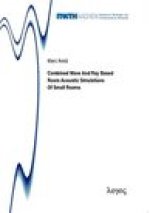 Combined Wave And Ray Based Room Acoustic Simulations Of Small Rooms