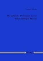 Die politische Philosophie in den fruhen Dialogen Platons