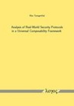 Analysis of Real-World Security Protocols in a Universal Composability Framework