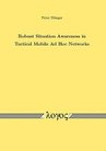 Robust Situation Awareness in Tactical Mobile Ad Hoc Networks