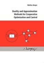 Duality and Approximation Methods for Cooperative Optimization and Control