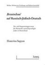 Brautschau' auf Russisch-Judisch-Deutsch: Ein- und Ausgrenzungsprozesse des Netzwerks russisch(sprachig)er Juden in Deutschland