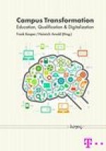 Campus Transformation: Education, Qualification & Digitalization
