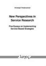 New Perspectives in Service Research: Five Essays on Implementing Service-Based Strategies