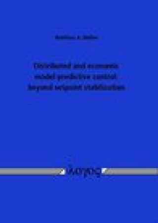 Distributed and economic model predictive control: Beyond Setpoint Stabilization.