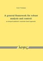 A general framework for robust analysis and control: an integral quadratic constraint based approach