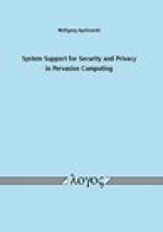 System Support for Security and Privacy in Pervasive Computing