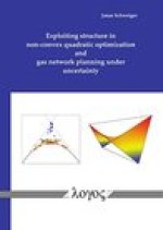 Exploiting structure in non-convex quadratic optimization and gas network planning under uncertainty