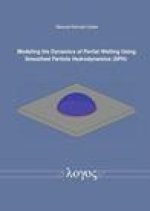 Modeling the Dynamics of Partial Wetting Using Smoothed Particle Hydrodynamics (SPH)