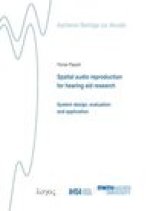Spatial audio reproduction for hearing aid research: : System design, evaluation and application