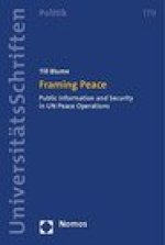 Framing Peace: Public Information and Security in UN Peace Operations