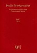 Studia Mesopotamica: Jahrbuch fur altorientalische Geschichte und Kultur