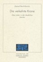 Die verkehrte Krone: Uber die Juden in der deutschen Literatur