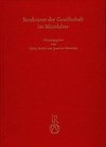 Strukturen der Gesellschaft im Mittelalter: Interdisziplinare Mediavistik in Wurzburg