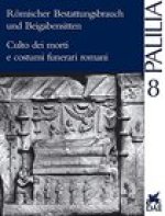 Romischer Bestattungsbrauch und Beigabensitten: Internationales Kolloquium, Rom vom 1. bis 3. April 1998