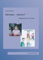 Merhaba-nasilsin?: Lehrbuch. Alltagsturkisch in der Praxis