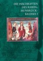 Die Inschriften des Rhein-Hunsruck-Kreises I (Boppard, Oberwesel, St. Goar)