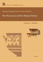 The Johann Wolfgang von Goethe University Collections. The Mycenaean and the Minoan Pottery