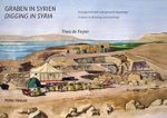 Graben in Syrien / Digging in Syria: Text und Zeichnungen / Text and Drawings