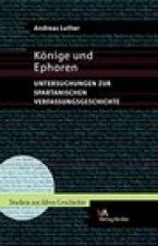 Konige und Ephoren: Untersuchungen zur spartanischen Verfassungsgeschichte