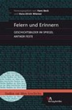 Feiern und Erinnern: Geschichtsbilder im Spiegel antiker Feste