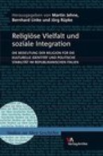 Religiose Vielfalt und soziale Integration: Die Bedeutung der Religion fur die kulturelle Identitat und die politische Stabilitat im republikanischen
