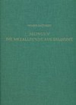 Selinus V. Die Metallfunde aus Selinunt: Der Fundstoff aus den Grabungen des Deutschen Archaologischen Instituts auf der Agora