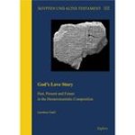 God's Love Story: Past, Present and Future in the Deuteronomistic Composition