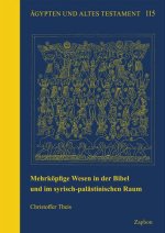 Mehrkopfige Wesen in der Bibel und im syrisch-palastinischen Raum