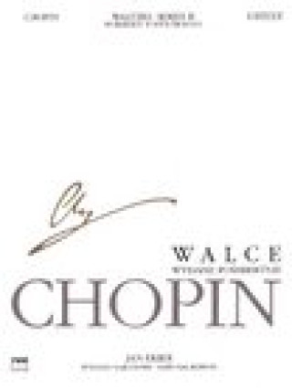 Waltzes, Op. 74 (Published Posthumously): Chopin National Edition 36B, Vol. X
