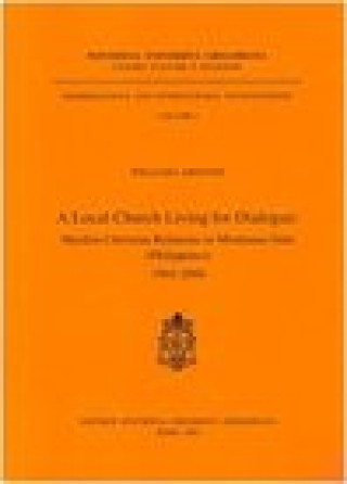Local Church Living For Dialogue: Muslim-Christian Relations In Mindanao-Sulu (Philipphines) 1965-2000