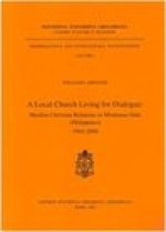 Local Church Living For Dialogue: Muslim-Christian Relations In Mindanao-Sulu (Philipphines) 1965-2000