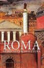Roma. Guida all'architettura. Dalle origini ai giorni nostri