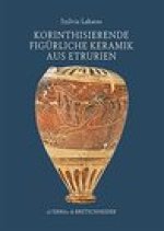 Korinthisierende figurliche Keramik aus Etrurien