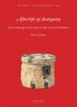 Afterlife of Antiquity: Anton Springer (1825-1891) on the Classical Tradition