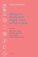 Valuing Lives, Healing Earth: Religion, Gender, and Life on Earth