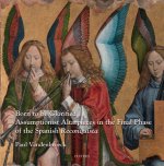 Born to be Glorified: Assumptionist Altarpieces in the Final Phase of the Spanish 'Reconquista'