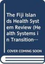 The Fiji Islands Health System Review