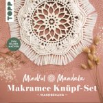 Mindful Mandala - Makramee-Knüpf-Set: Wandbehang. Mit Anleitung und Material zum Selberknüpfen