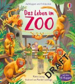 Aufklappen und Entdecken: Das Leben im Zoo