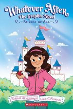 Fairest of All: A Graphic Novel (Whatever After #1)