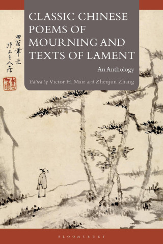 Classical Chinese Poems of Mourning: An Anthology