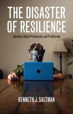 The Disaster of Resilience: Education, Digital Privatisation, and Profiteering