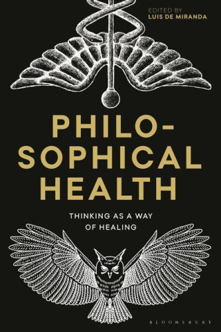 Philosophical Health: Thinking as a Way of Healing