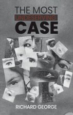 The Most Undeserving Case